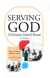 Serving God On the Christian School Board Serving God On the Christian School Board