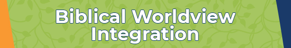 Biblical Worldview Integration